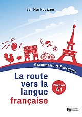 La route vers la langue française  A1 - Grammaire & Exercices
